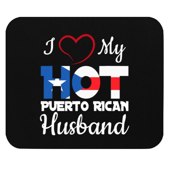 I Love My Hot Puerto Rican Husband Puerto Rico T S Mouse Pads