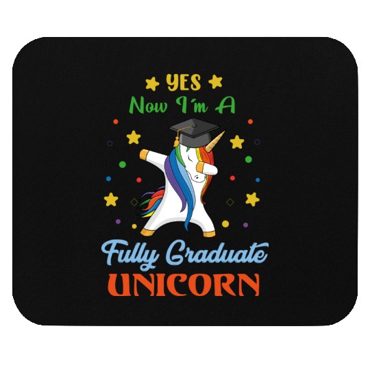 Yes I'm a fully Graduate Unicorn Mouse Pads