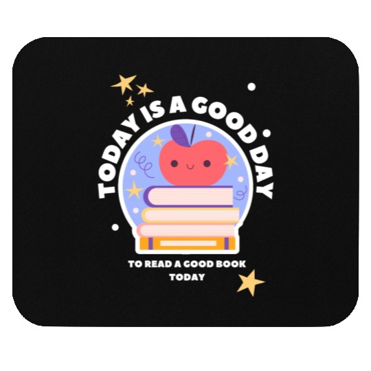 Its a good day to read a good book today Teacher Mouse Pads