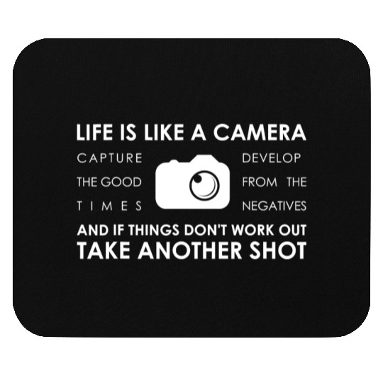 Photography Life is like a Camera Quote Photo Mouse Pads