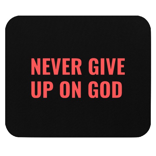 Faithful Endurance: Never Give Up on God Mouse Pads