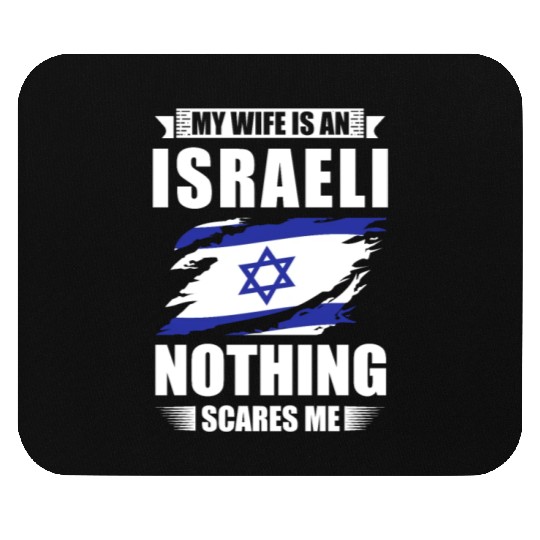 My Wife Is An Israeli Nothing Scares Me Israel Mouse Pads