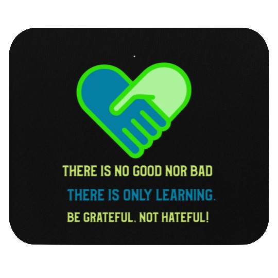Be grateful not hateful! Mouse Pads