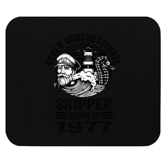 Never Underestimate Skipper Born In 1977 Mouse Pads