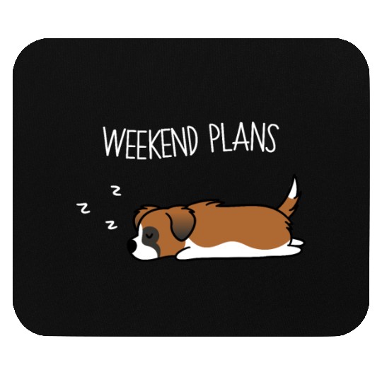 Weekend Plans Saint Bernard Mouse Pads