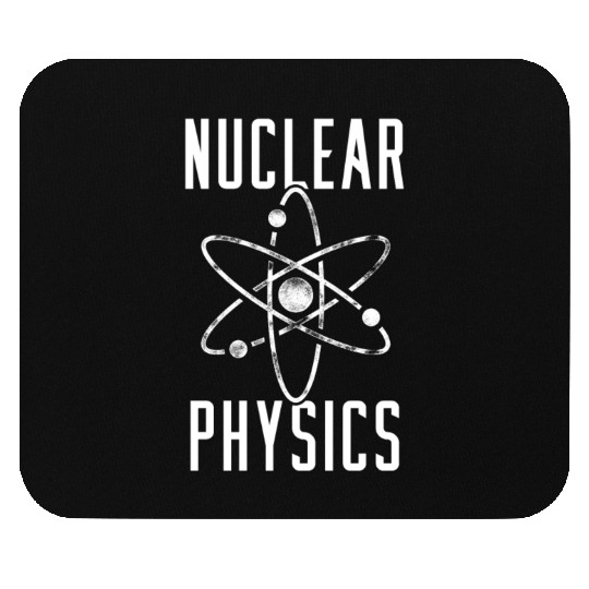Physics Physicist Nuclear Science Mouse Pads