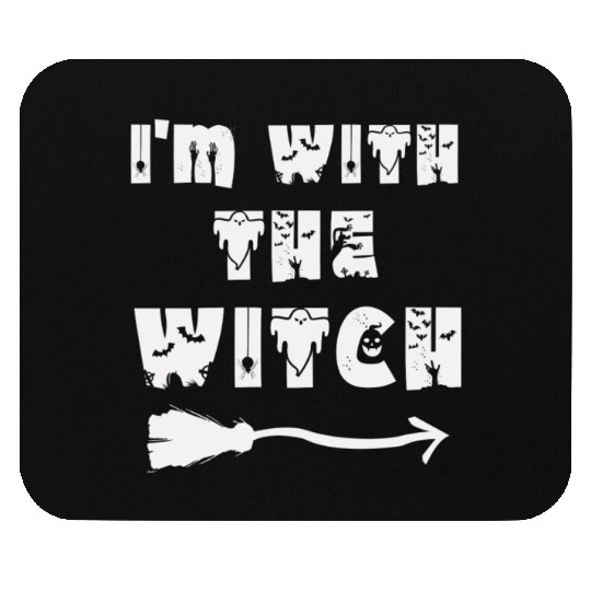 I'm With The Witch Mouse Pads