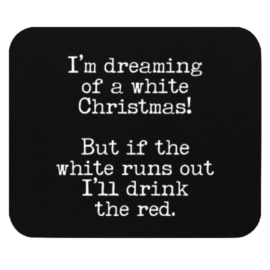 Funny Christmas White Red Wine Lover Xmas Holiday Mouse Pads