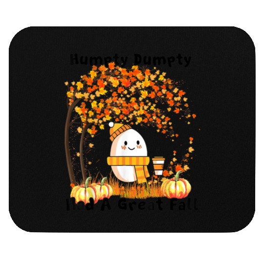 Humpty Dumpty Had A Great Fall Thanksgiving Autumn Mouse Pads