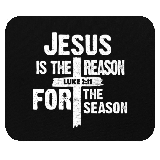 Jesus Is The Reason For The Season Mouse Pads