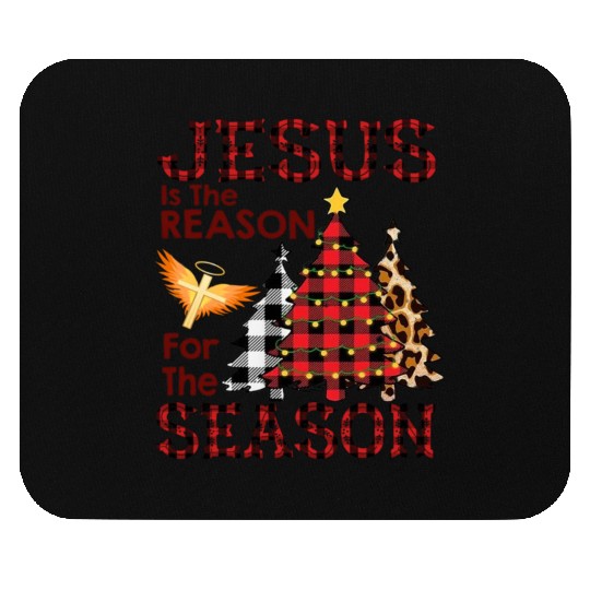 JESUS IS THE REASON FOR THE SEASON Mouse Pads