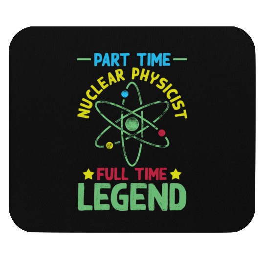 Physics Physicist Funny Nuclear Physics Mouse Pads