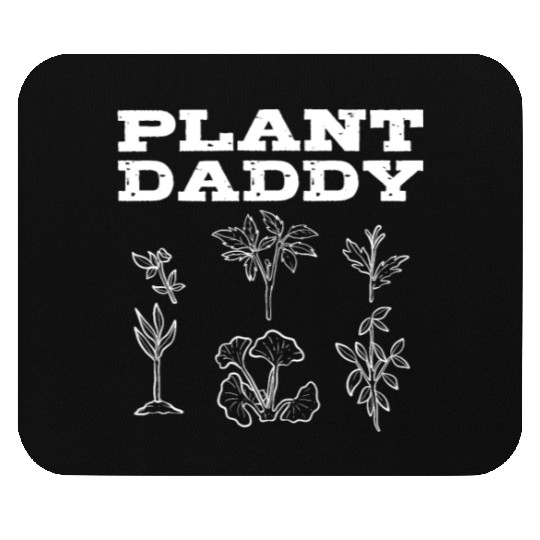 Plant Daddy Gardening Plants Gardener Mouse Pads