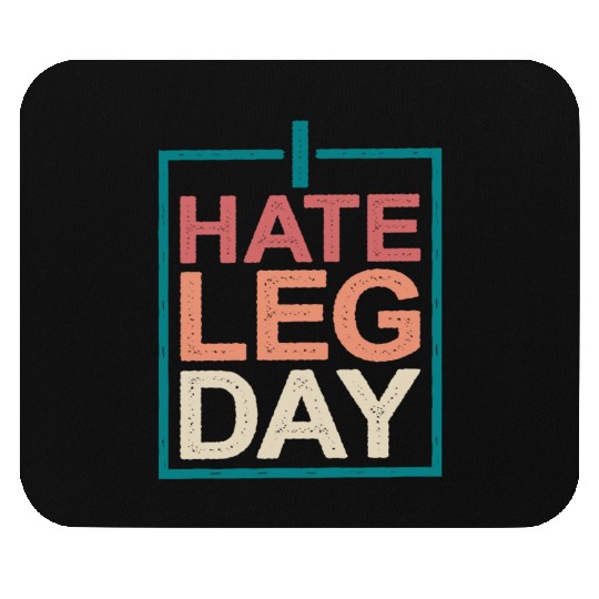 I Hate Leg Day 10 Mouse Pads