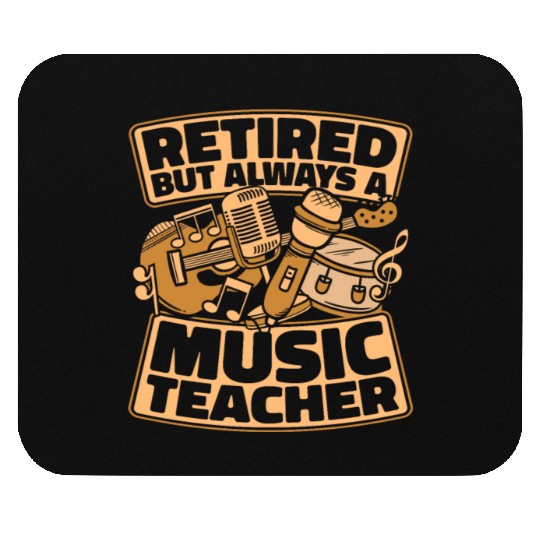 Music Teacher Retired Mouse Pads