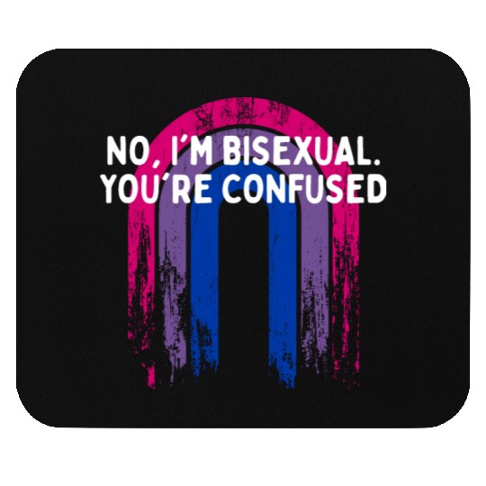 I'm Bisexual You're Confused Bi LGBTQ Bi Pride Mouse Pads