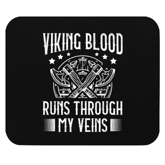 Viking Blood Runs Through My Veins Pagan Norsemen Mouse Pads