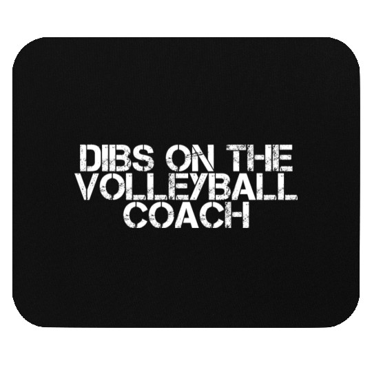 Dibs On The Volleyball Coach 2 Mouse Pads