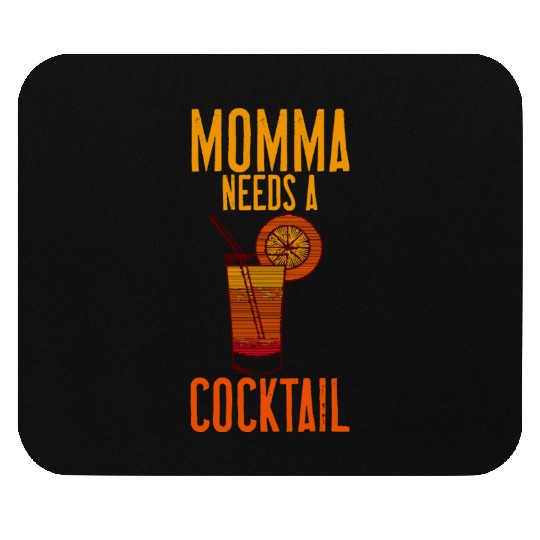 Momma Needs A Cocktail 4 Mouse Pads