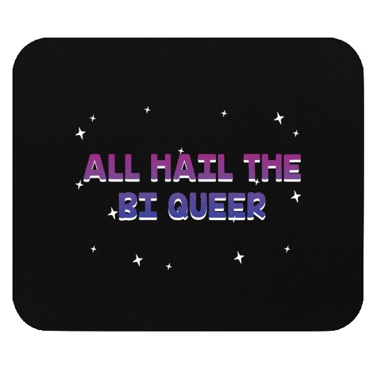 All Hail the Bi Queer Bisexual LGBTQ Bi Pride Mouse Pads