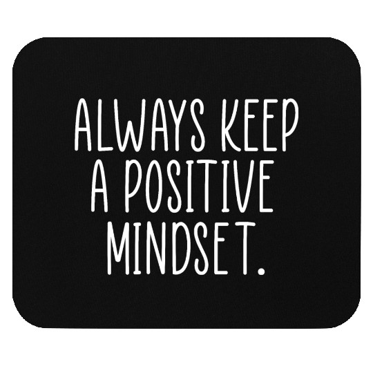 positive mindset Mouse Pads