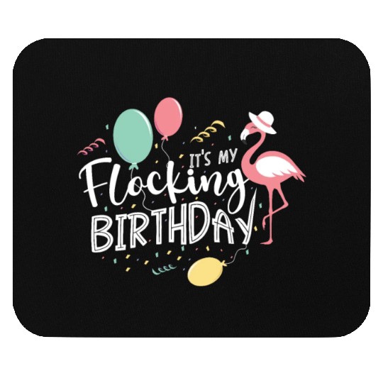 It's My Flocking Birthday Flamingo Whisperer Bday Mouse Pads