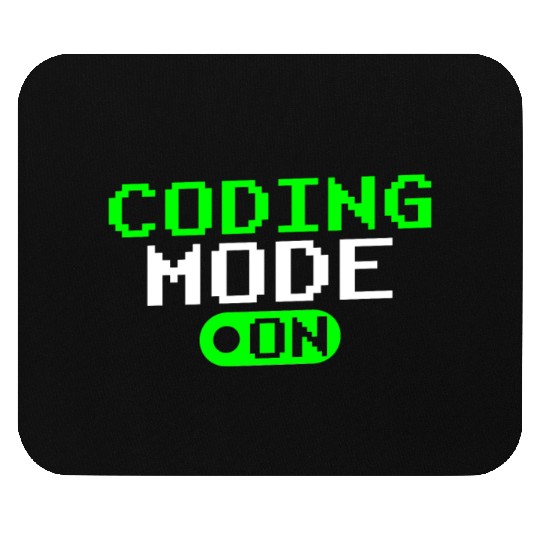 Coding Mode On Programmer Coder Sayings Code Mouse Pads