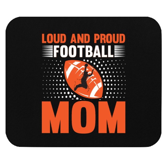 Loud And Proud Football Mom Mouse Pads