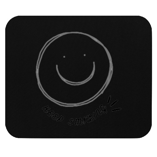 keep smiling Mouse Pads
