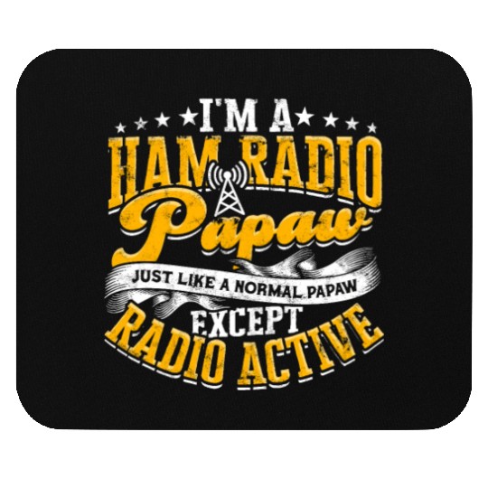 I'm a ham radio papaw just like a normal papaw Mouse Pads