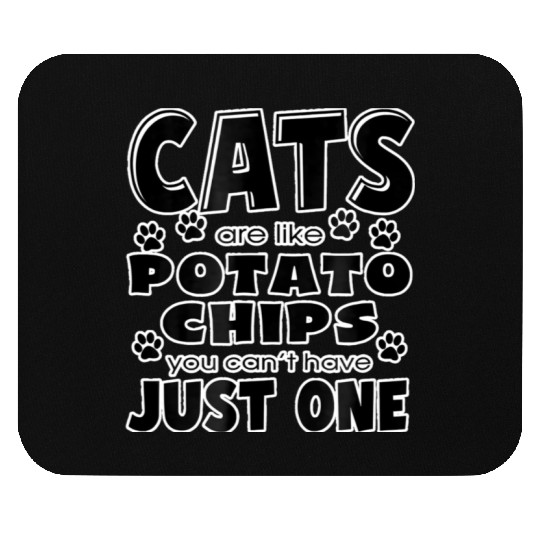 Cats Are Like Potato Chips Cat Lover 2 Mouse Pads