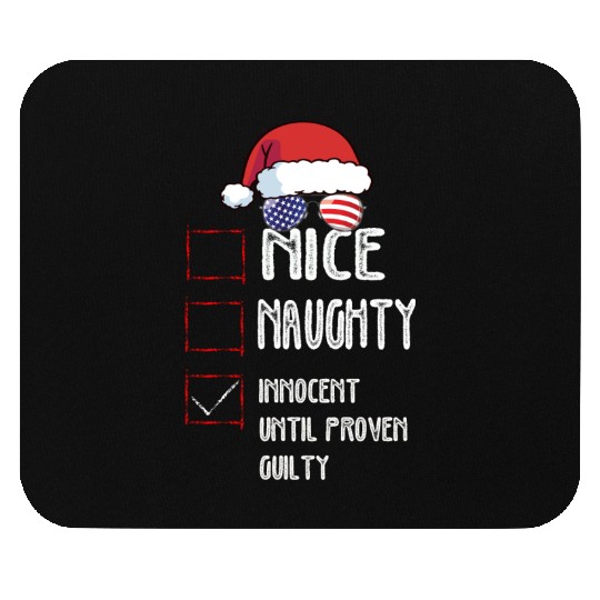 Nice Naughty Innocent Until Proven Guilty Mouse Pads