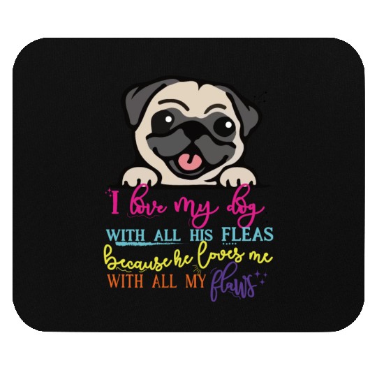 For dog lovers exclusive design with cute phrase Mouse Pads