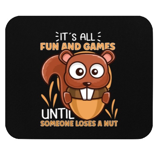 Funny Squirrel Fan Squirrel Lover Chipmunk Addict Mouse Pads