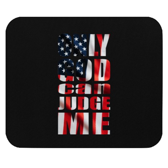 Only God can Judge Me usa Mouse Pads