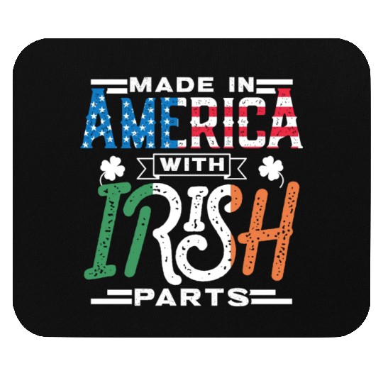 Made In America With Irish Parts Gaelic Ireland Mouse Pads