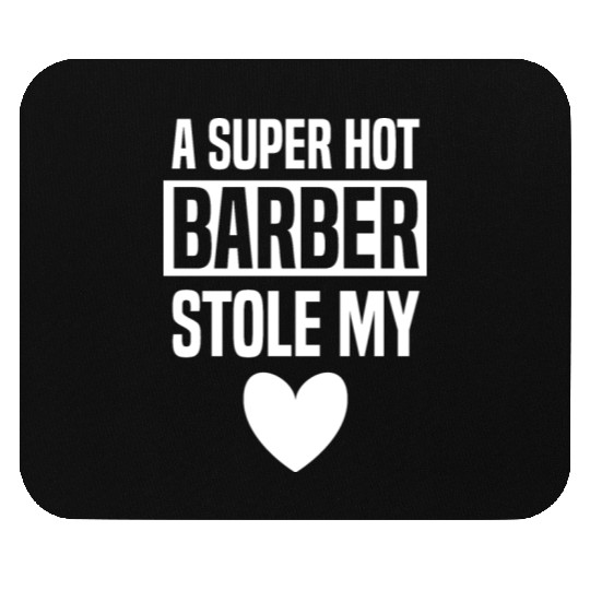 Funny Valentine Gift for Her Super Hot Barber Mouse Pads