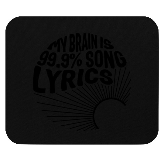 Music Teacher Mouse Pads, My Brain Is 99.9% Song