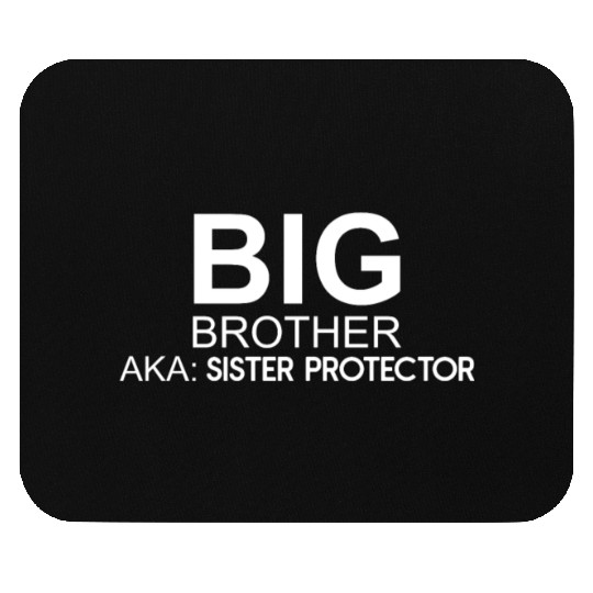 Big Brother. AKA: Sister Protector Mouse Pads
