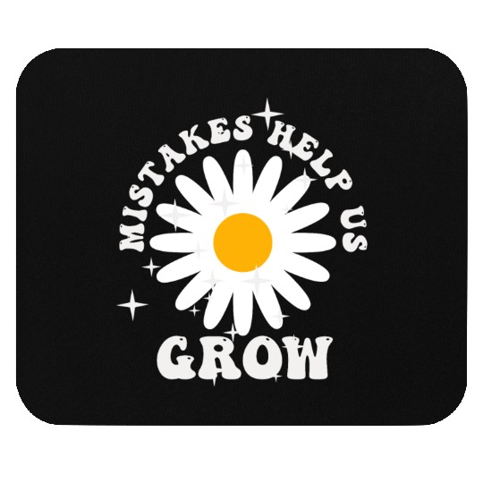 Mistakes Help Us Grow Back To School Motivational Mouse Pads