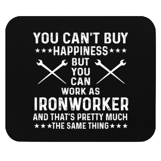 Proud Ironworker Saying Mouse Pads