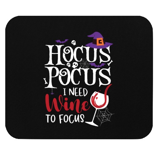 Hocus Pocus I Need Wine To Focus Mouse Pads