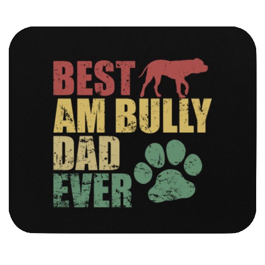 Best AM Bully Dad Ever Bulldog Pet Dog Mouse Pads
