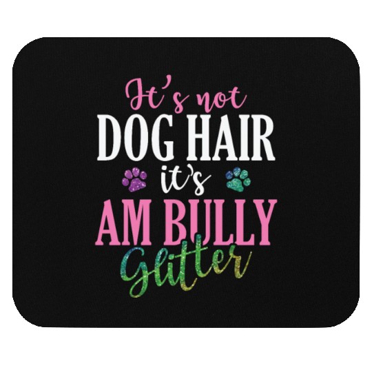 It's not Dog Hair It's AM Bully Glitter Bulldog Mouse Pads