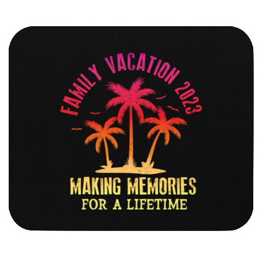 Family Vacation 2023 Making Memories Mouse Pads