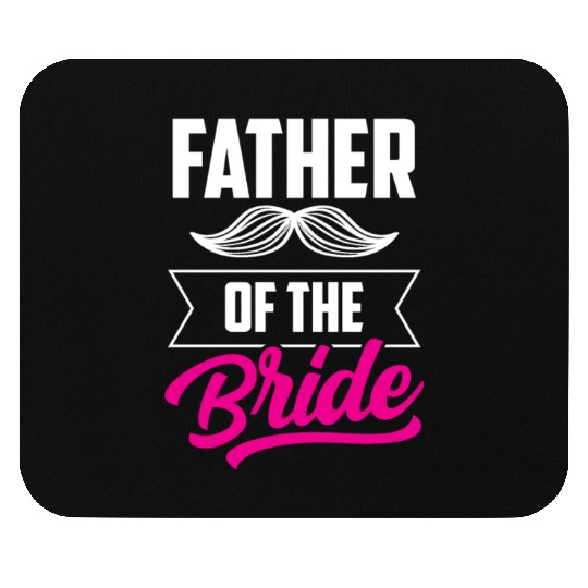 Father Of The Bride Party Wedding Bachelorette Mouse Pads