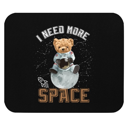 Funny Quote Space teddy bear Astronaut Mouse Pads