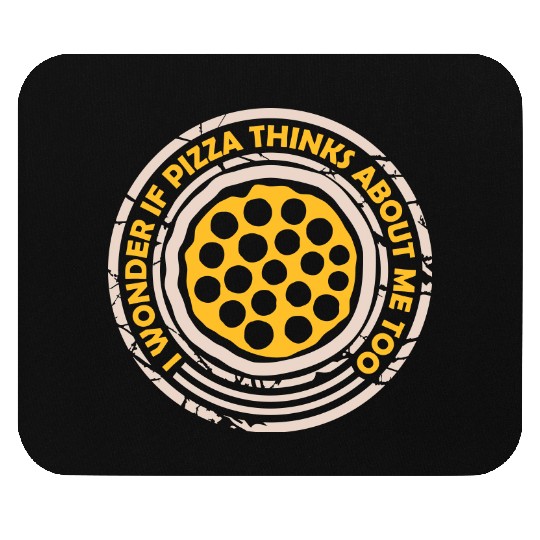 pizza thinks about me Mouse Pads