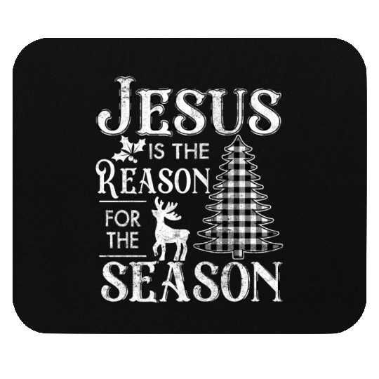 Christmas Jesus is the Reason for the Season Mouse Pads
