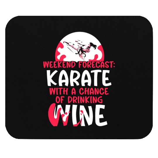 Weekend Forecast Karate Wine Mouse Pads
